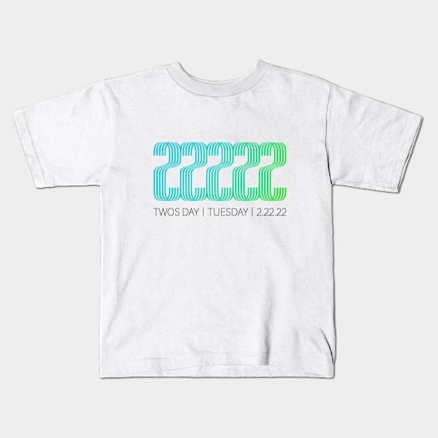 22222 - Happy Twos Day Tuesday 2 22 22 - Happy Twosday Kids T-Shirt by Design By Leo